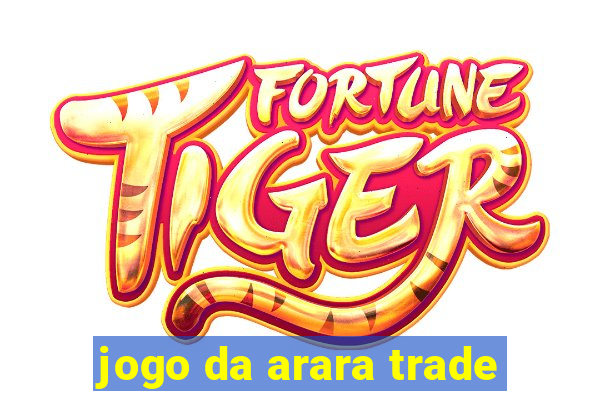 jogo da arara trade